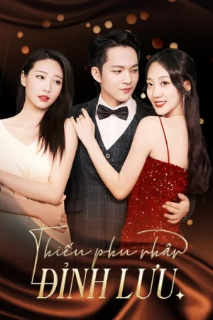 Thiếu Phu Nhân Đỉnh Lưu